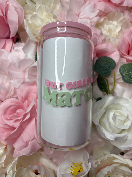 16 oz Clear Glass | Hot Girls Drink Matcha | Vinyl Design