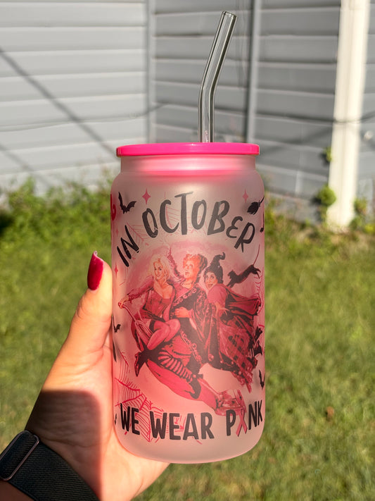 16 oz Frosted Glass | In October We Wear Pink | Breast Cancer Awareness