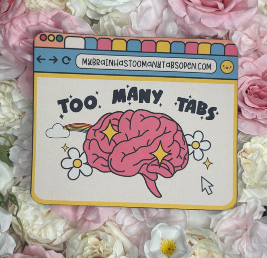 Mouse Pad | Too Many Tabs