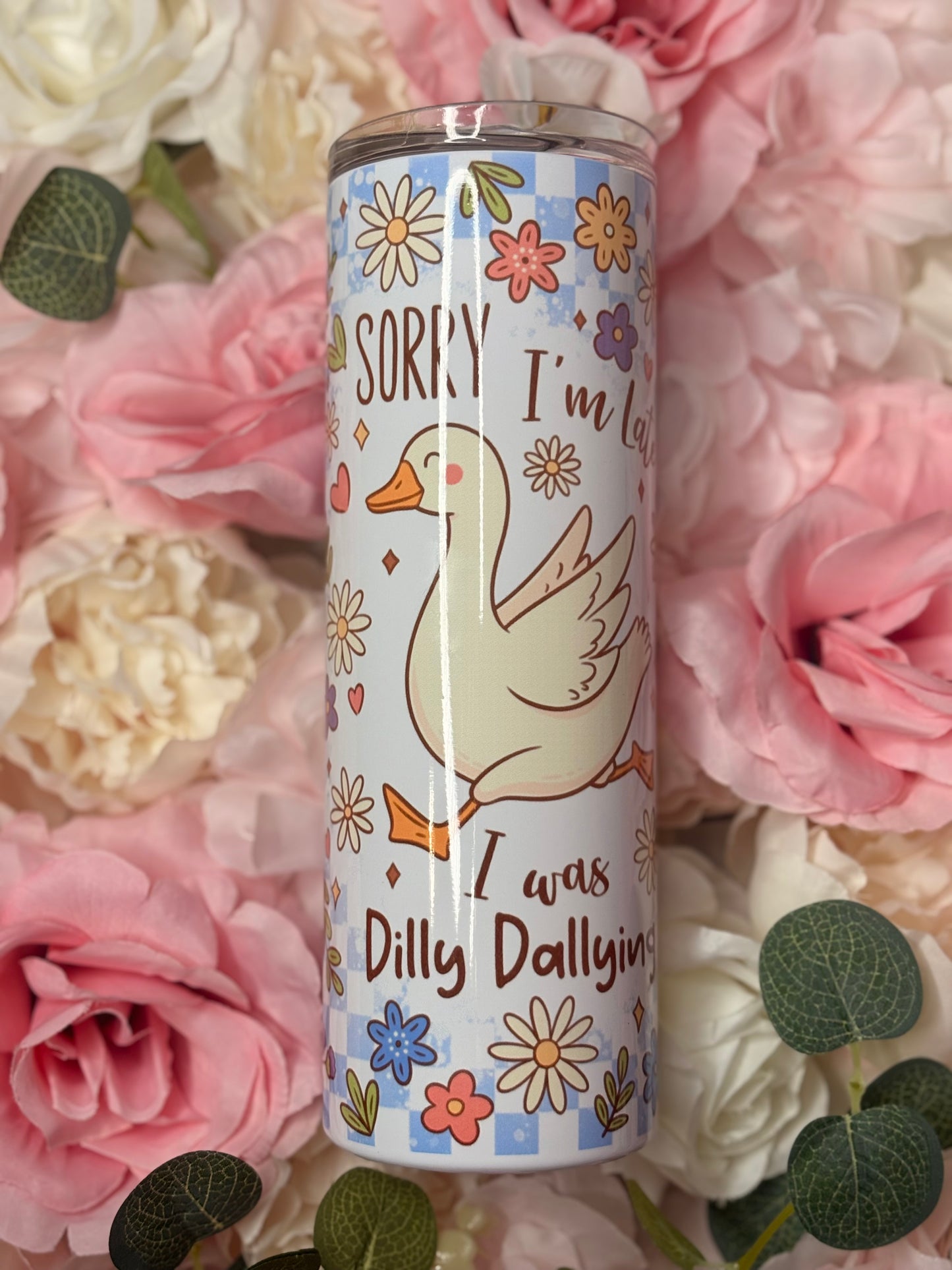 20 oz Skinny Tumbler | Dilly Dallying | Flowers